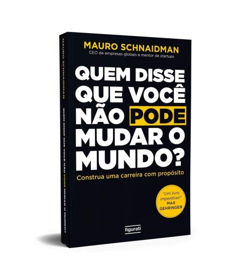 Livro - Quem disse que você não pode mudar o mundo?