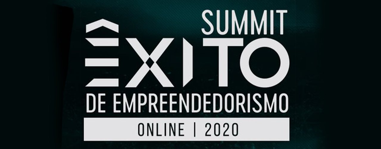 Summit Êxito de Empreendedorismo debate questões do empreendedor da nova era Summit Êxito de Empreendedorismo debate questões do empreendedor da nova era