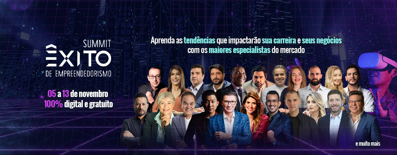 PELA PRIMEIRA VEZ, SUMMIT ÊXITO DE EMPREENDEDORISMO TERÁ APRESENTAÇÕES NO METAVERSO