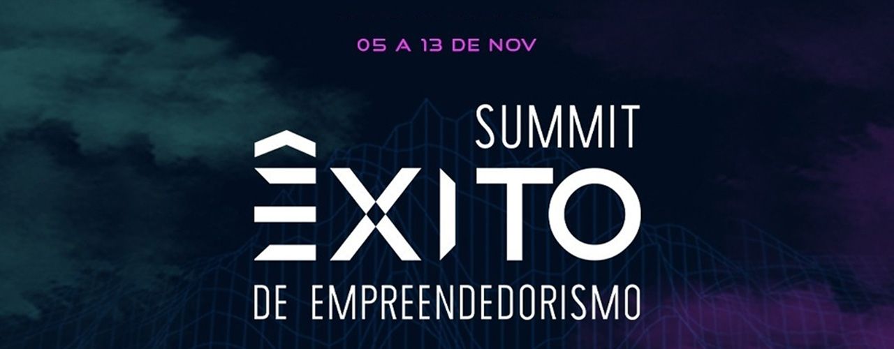 Summit Êxito de Empreendedorismo: confira programação completa dos nove dias de evento