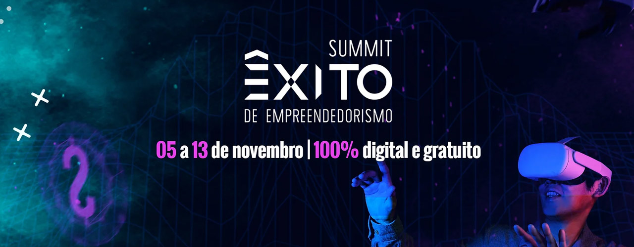 Summit Êxito de Empreendedorismo 2022 reúne conteúdo inovador com certificado de participação