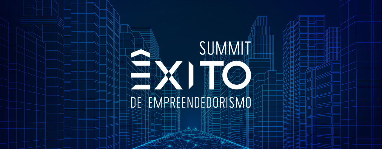 Summit Êxito de Empreendedorismo: confira programação do evento