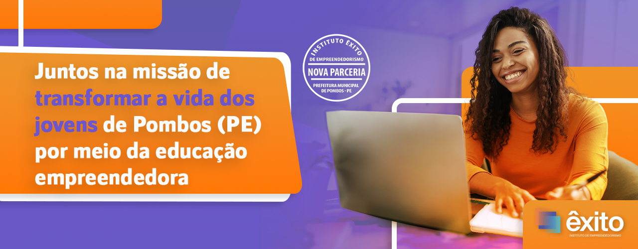 Instituto Êxito de Empreendedorismo firma parceria com a Prefeitura Municipal de Pombos, em Pernambuco